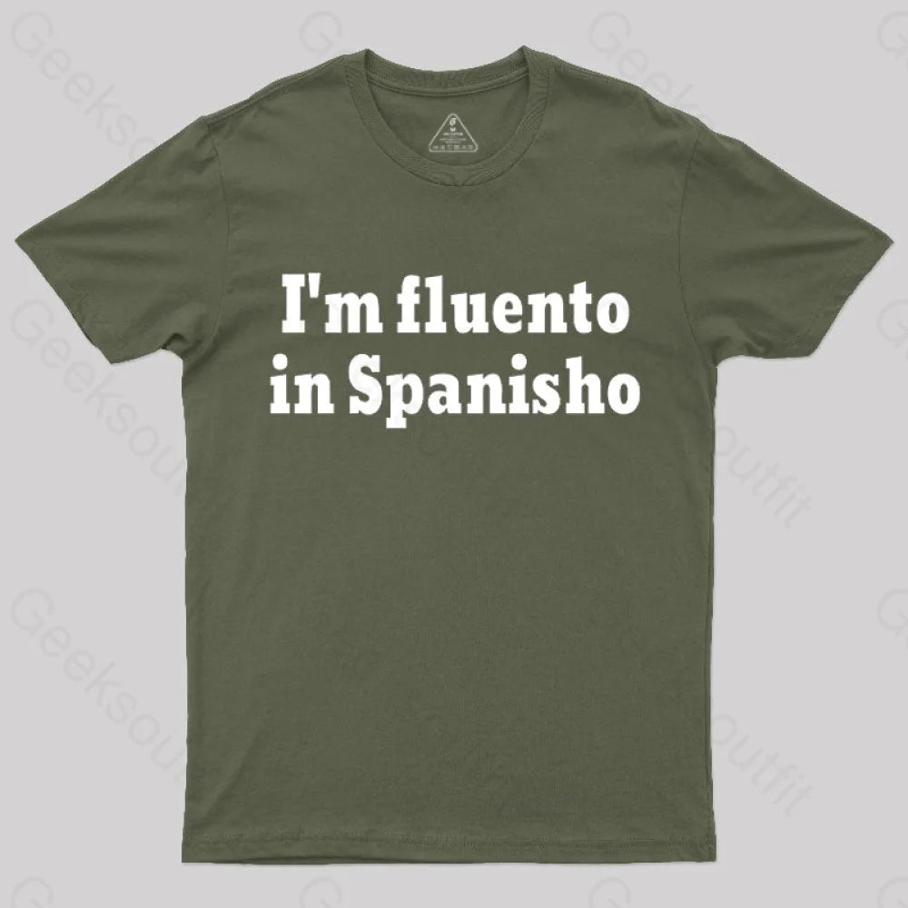 I¡¯m Fluento In Spanisho Nerd T-Shirt Army Green / S