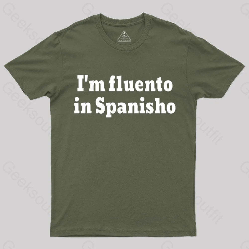 I¡¯m Fluento In Spanisho Nerd T-Shirt Army Green / S