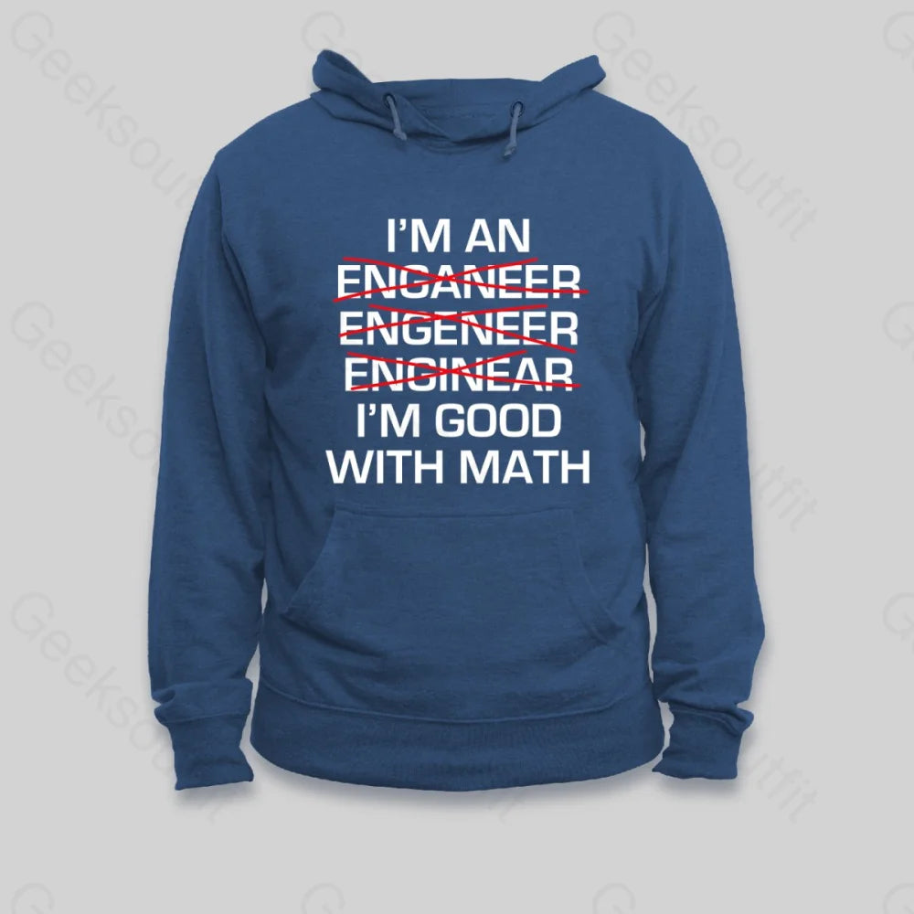 I'm Good With Math Hoodie - Geeksoutfit