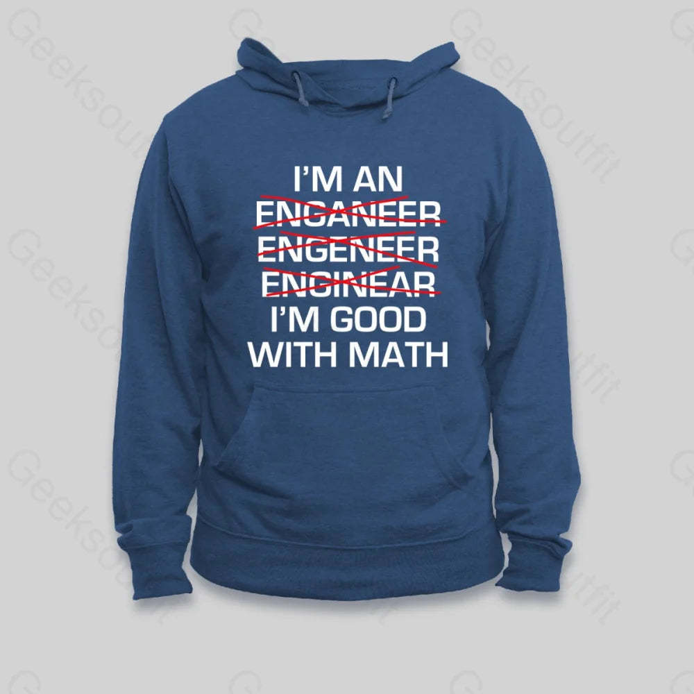 I'm Good With Math Hoodie - Geeksoutfit