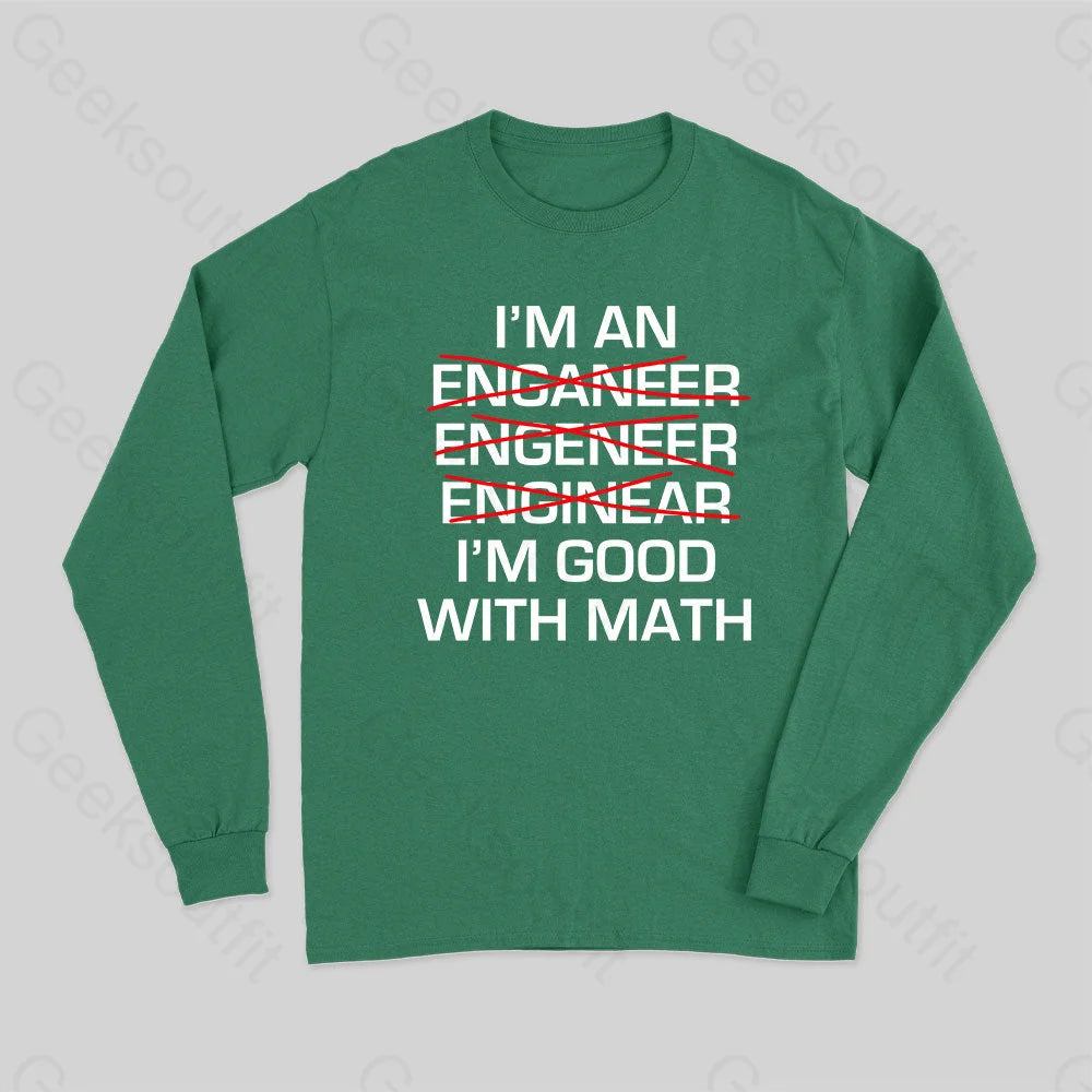 I?��m Good With Math Long Sleeve T-Shirt Green / S
