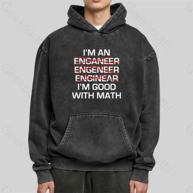 I¡¯m Good With Math Washed Hoodie