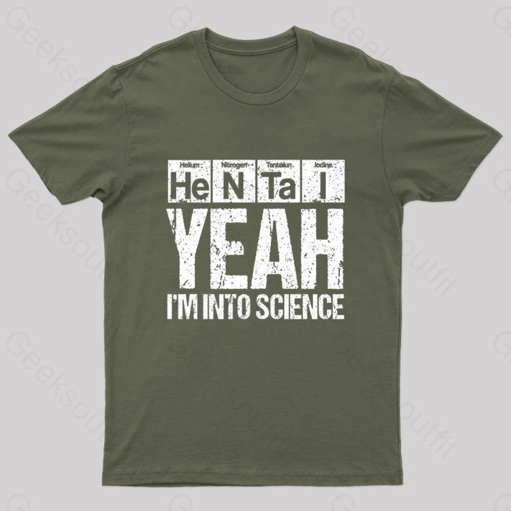 I’m Into Science Geek T-Shirt Army Green / S