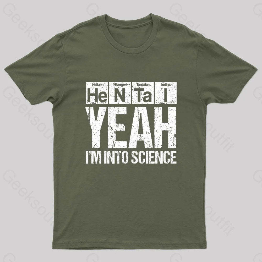 I’m Into Science Geek T-Shirt Army Green / S