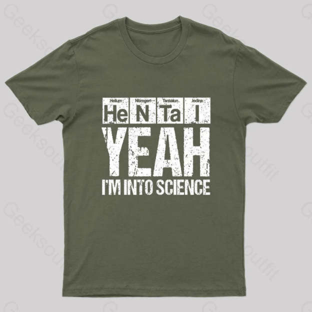 I’m Into Science Geek T-Shirt Army Green / S