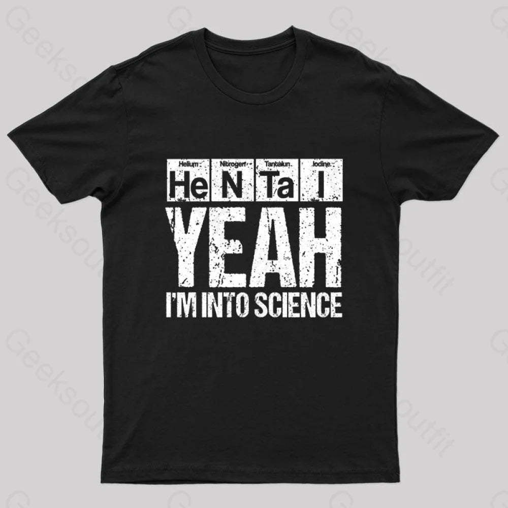 I’m Into Science Geek T-Shirt Black / S