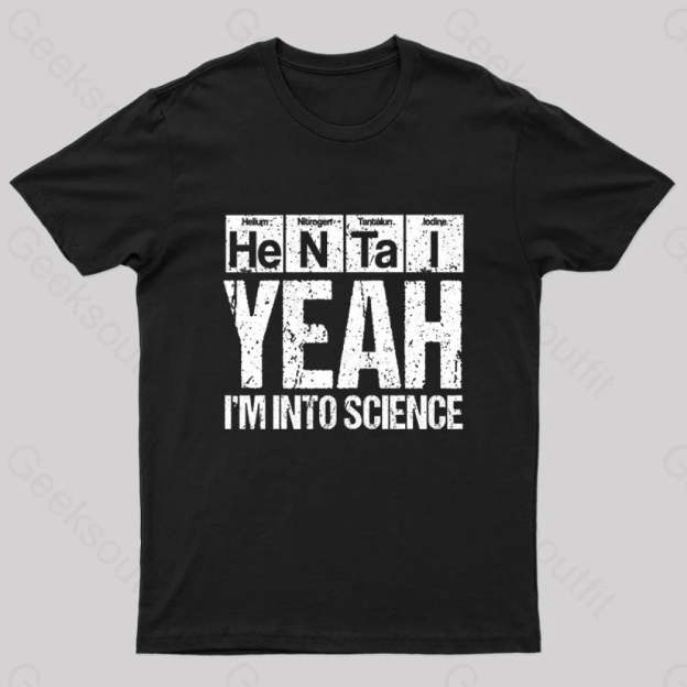 I’m Into Science Geek T-Shirt Black / S