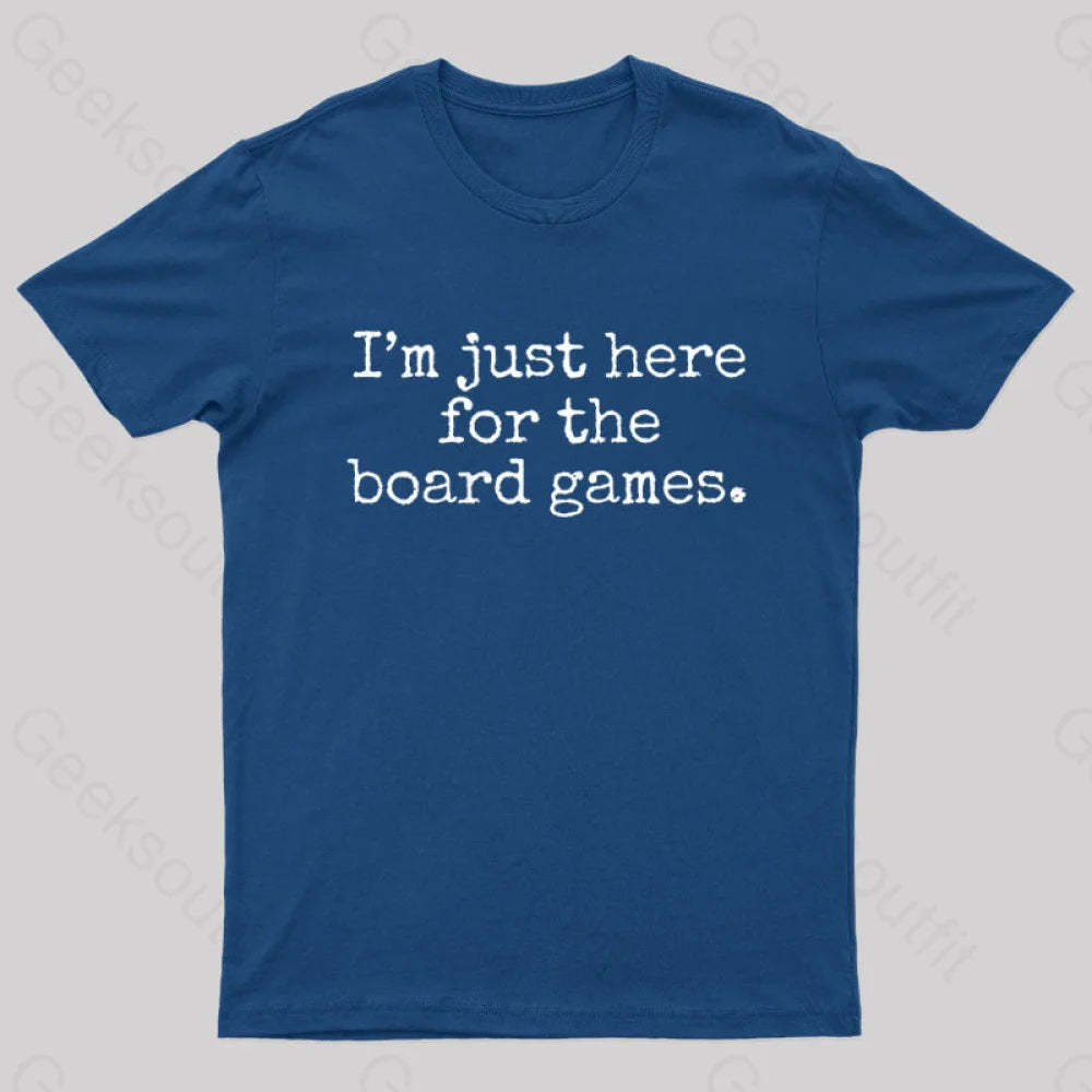 I’m Just Here For The Board Games Geek T-Shirt Navy / S