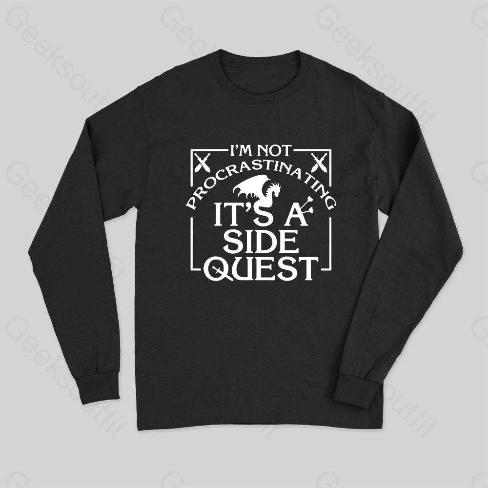 I?��m Not Procrastinating It?��s A Side Quest Long Sleeve T-Shirt Black / S