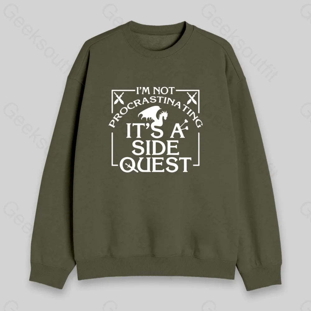 I'm Not Procrastinating, It's A Side Quest Sweatshirt - Geeksoutfit