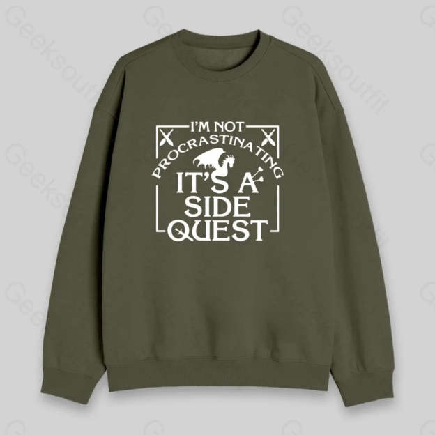 I'm Not Procrastinating, It's A Side Quest Sweatshirt - Geeksoutfit