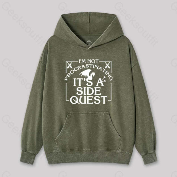 I¡¯m Not Procrastinating It¡¯s A Side Quest Washed Hoodie Army Green / S