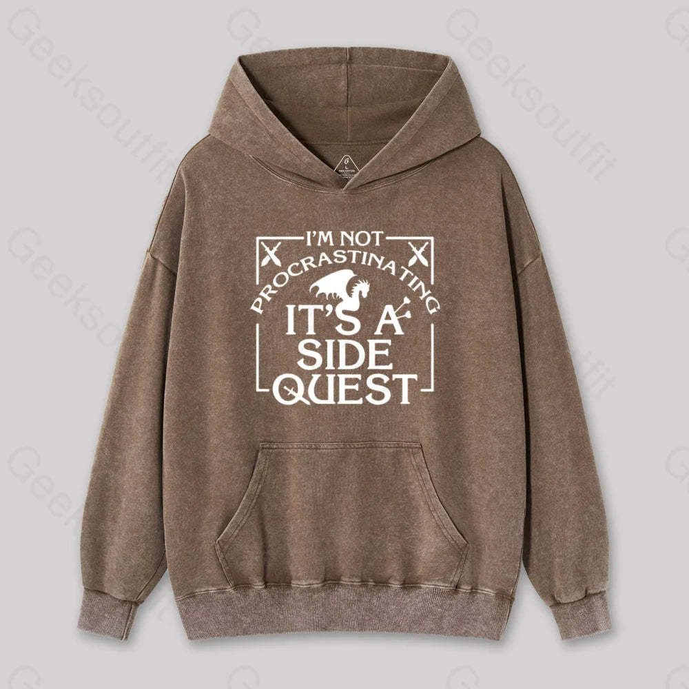 I¡¯m Not Procrastinating It¡¯s A Side Quest Washed Hoodie Coffee / S
