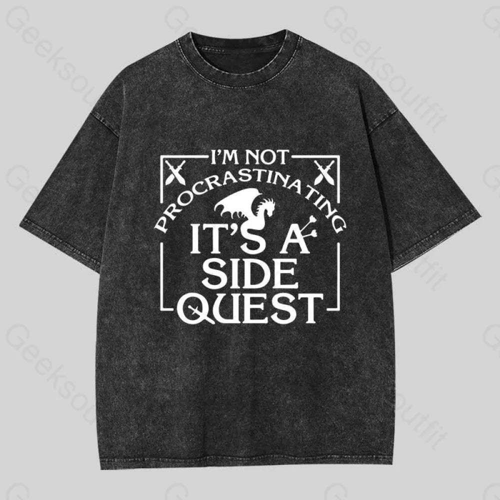 I?��m Not Procrastinating It?��s A Side Quest Washed T-Shirt Black / S