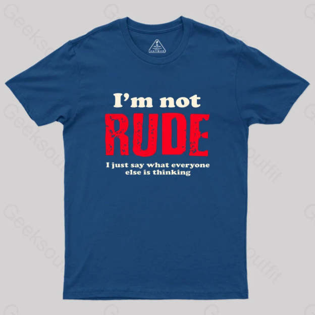 I’m Not Rude Geek T-Shirt Navy / S