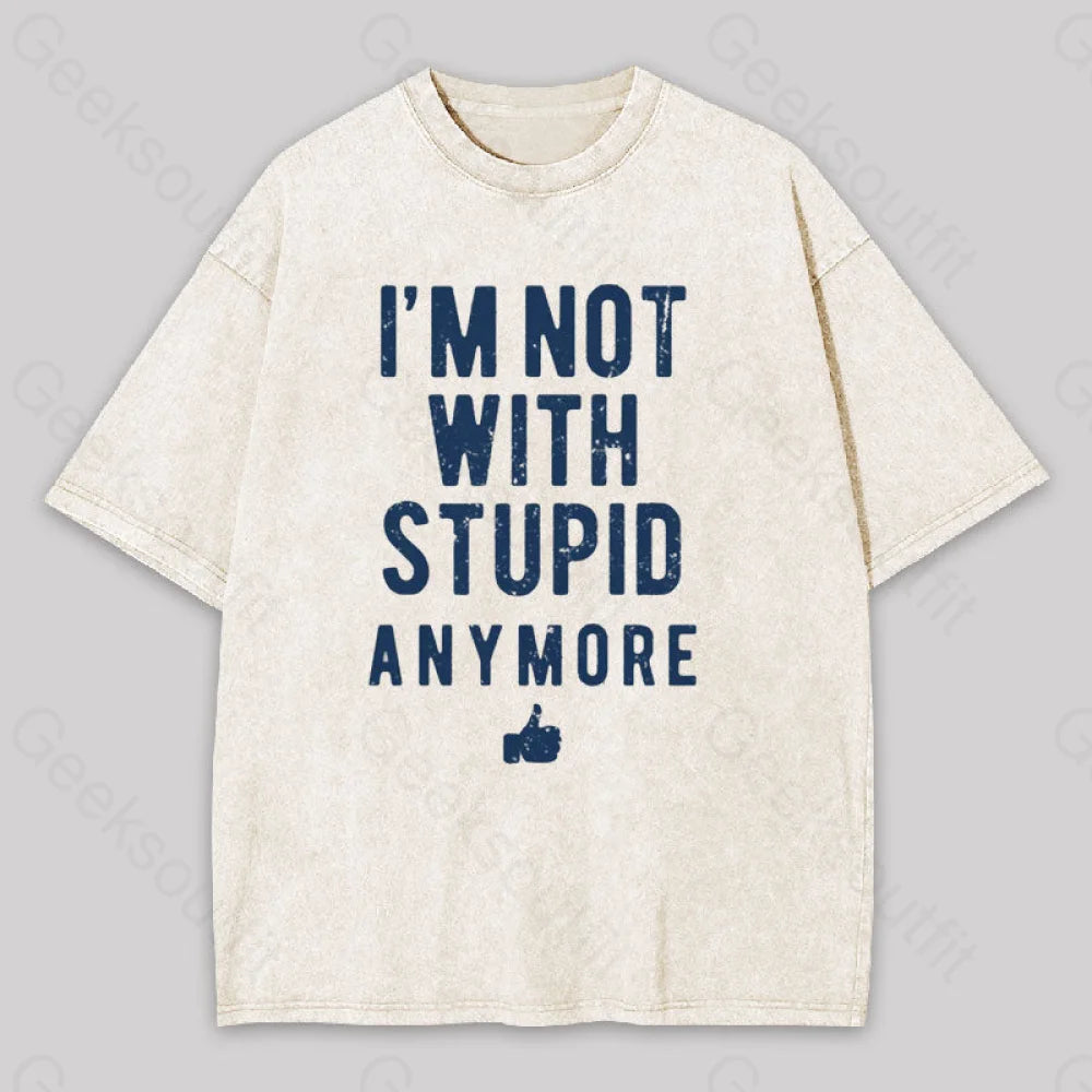 I?��m Not With Stupid Anymore Washed T-Shirt Apricot / S