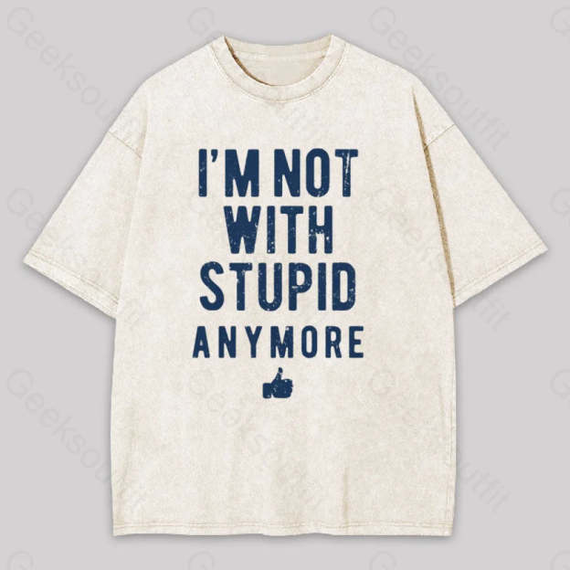 I?��m Not With Stupid Anymore Washed T-Shirt Apricot / S