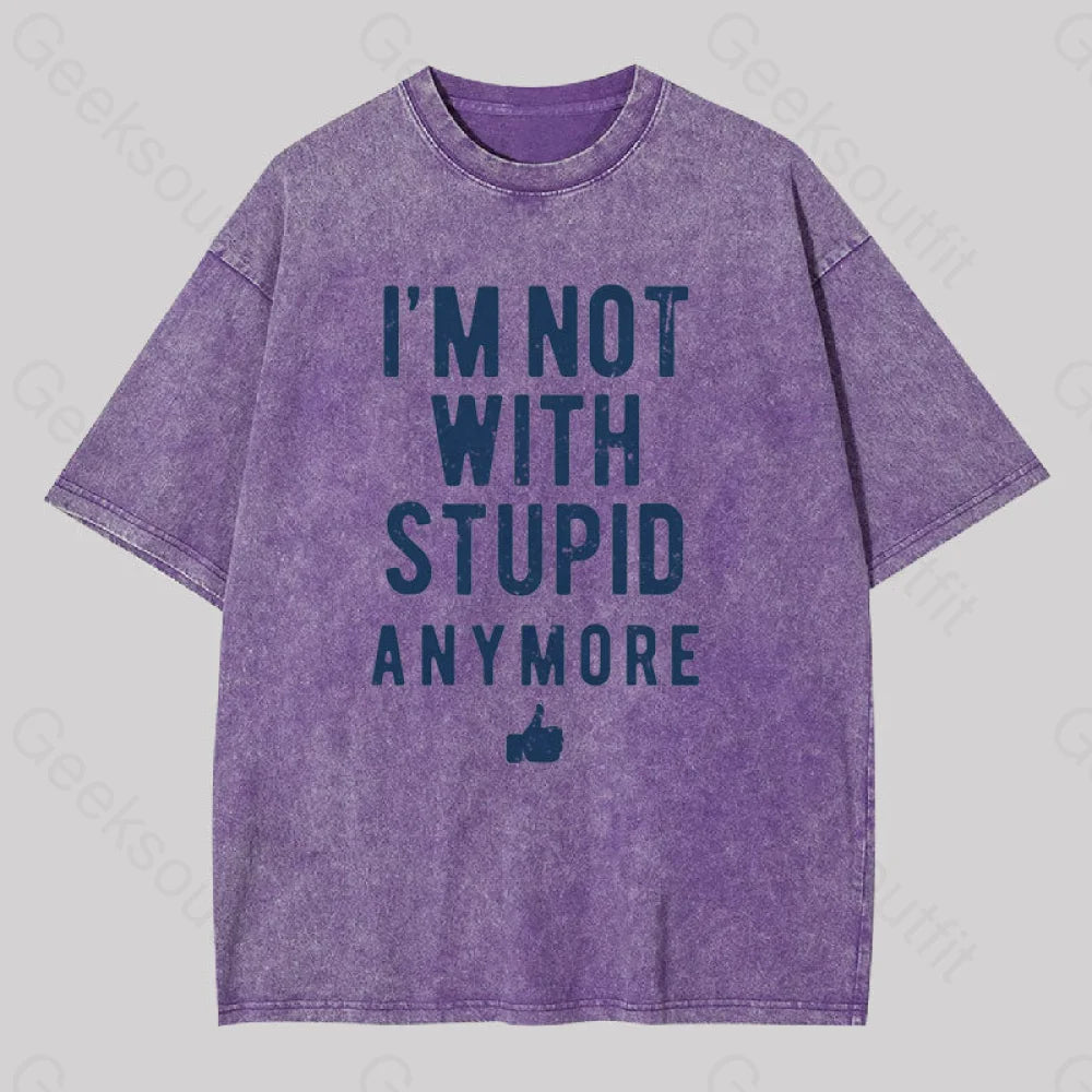 I?��m Not With Stupid Anymore Washed T-Shirt Purple / S