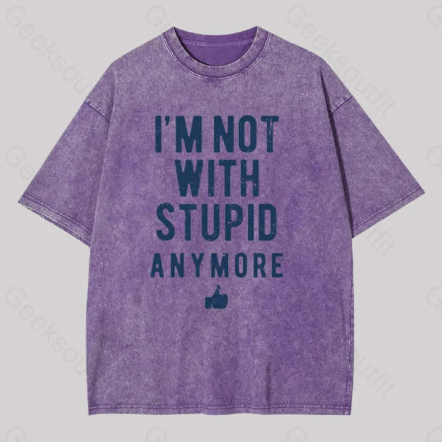 I?��m Not With Stupid Anymore Washed T-Shirt Purple / S