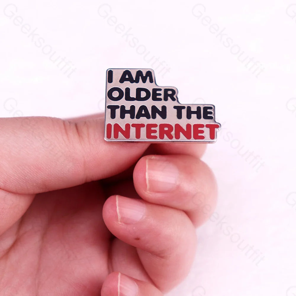 I’m Older Than The Internet Pins