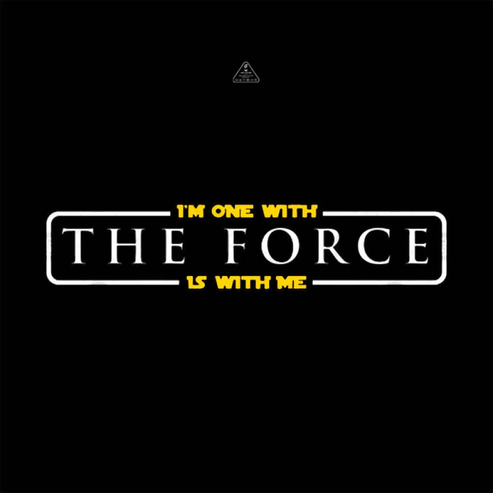 Im One With The Force Is Me T-Shirt