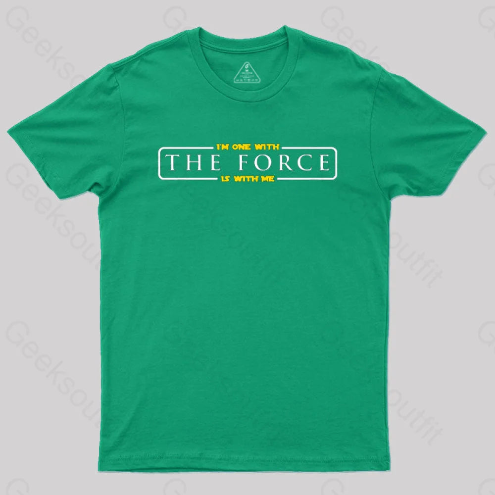 Im One With The Force Is Me T-Shirt Green / S