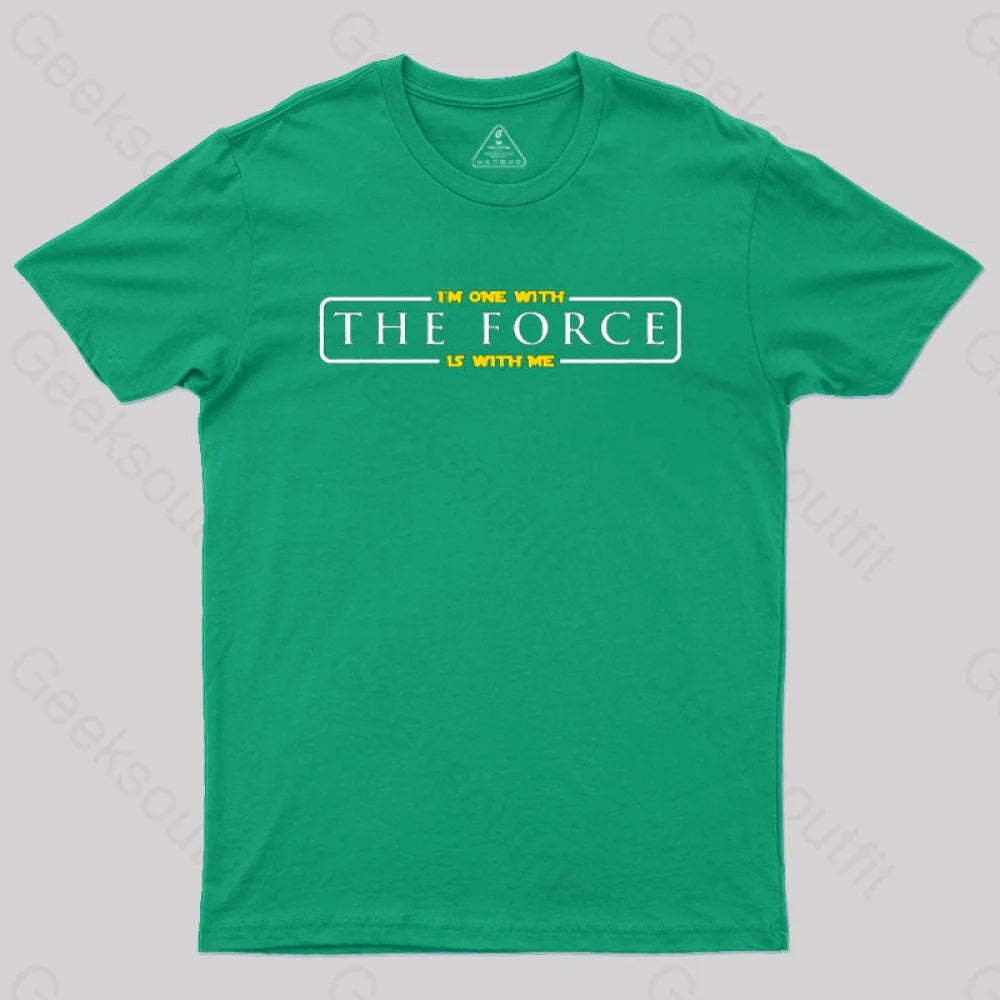 Im One With The Force Is Me T-Shirt Green / S