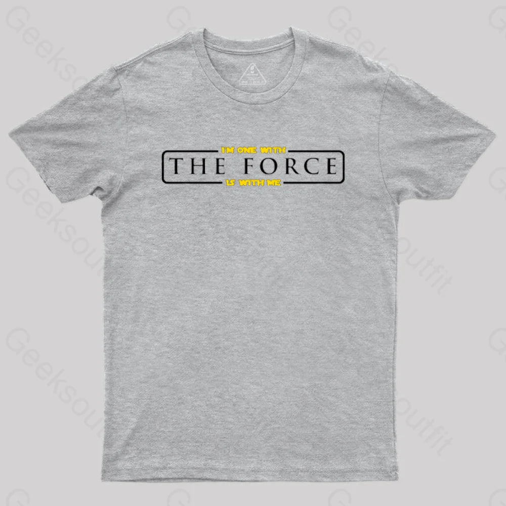 Im One With The Force Is Me T-Shirt Grey / S