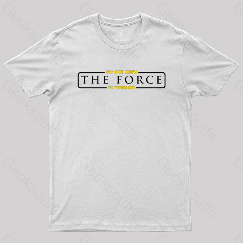 Im One With The Force Is Me T-Shirt White / S