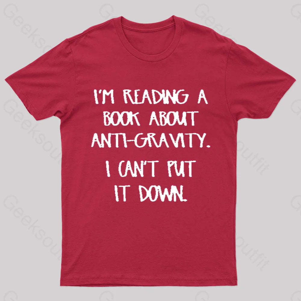 I’m Reading A Book About Anti-Gravity Nerd T-Shirt Red / S
