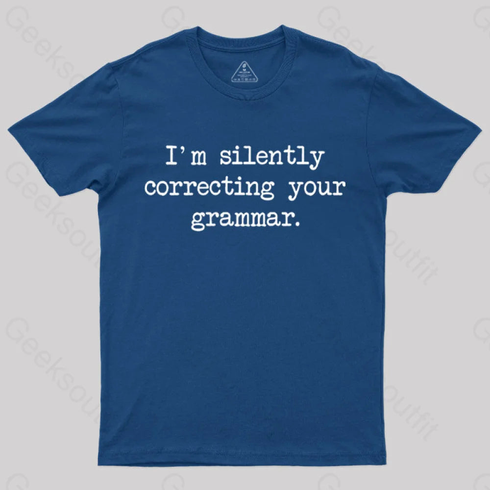 I’m Silently Correcting Your Grammar Nerd T-Shirt Navy / S