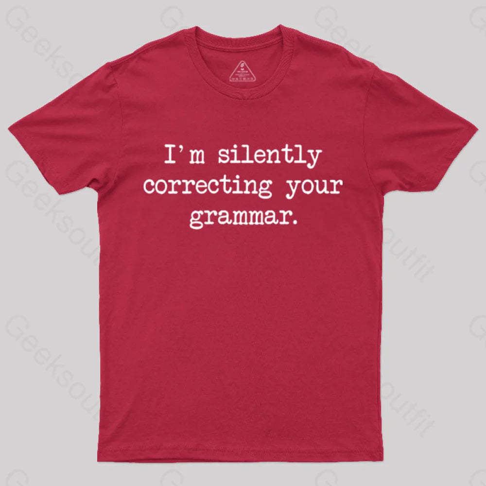 I’m Silently Correcting Your Grammar Nerd T-Shirt Red / S