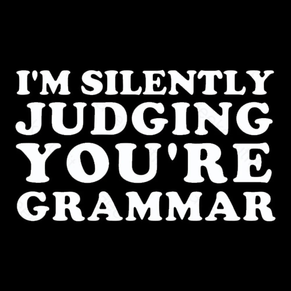 I’m Silently Judging You’re Grammar Nerd T-Shirt