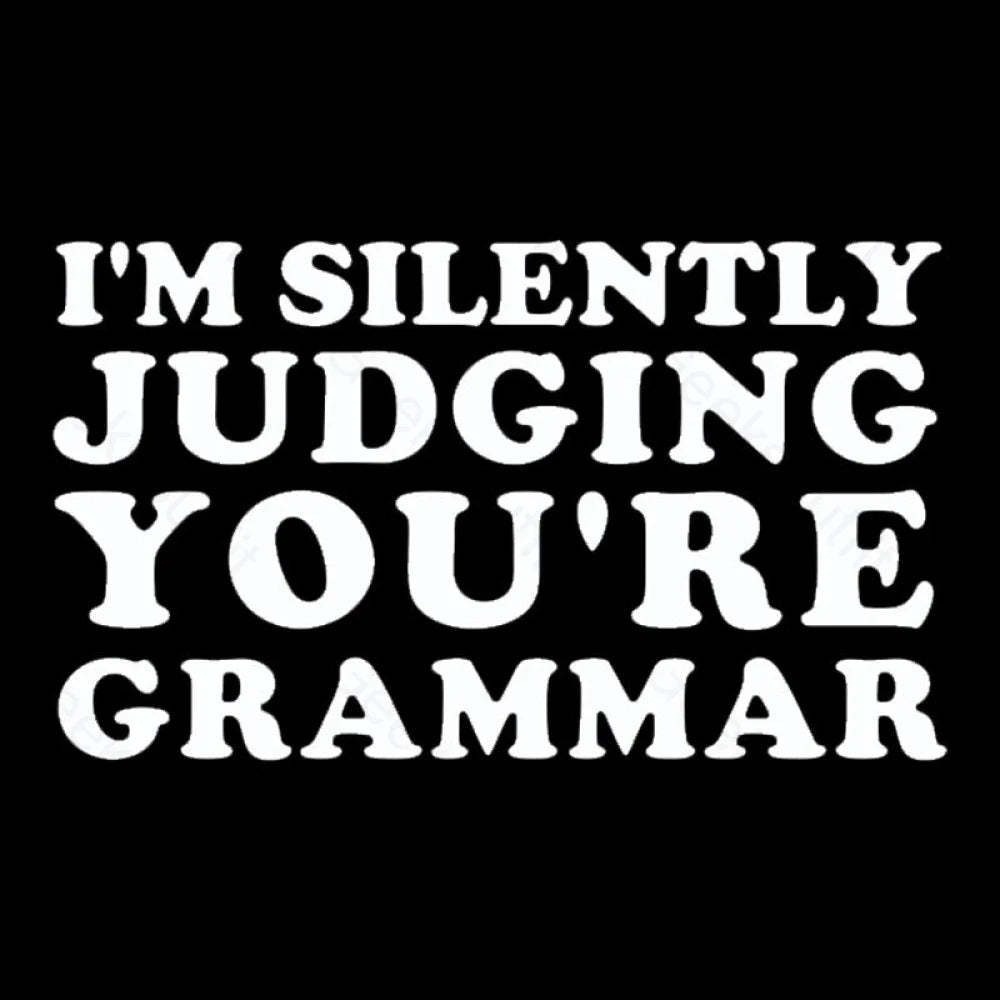 I’m Silently Judging You’re Grammar Nerd T-Shirt