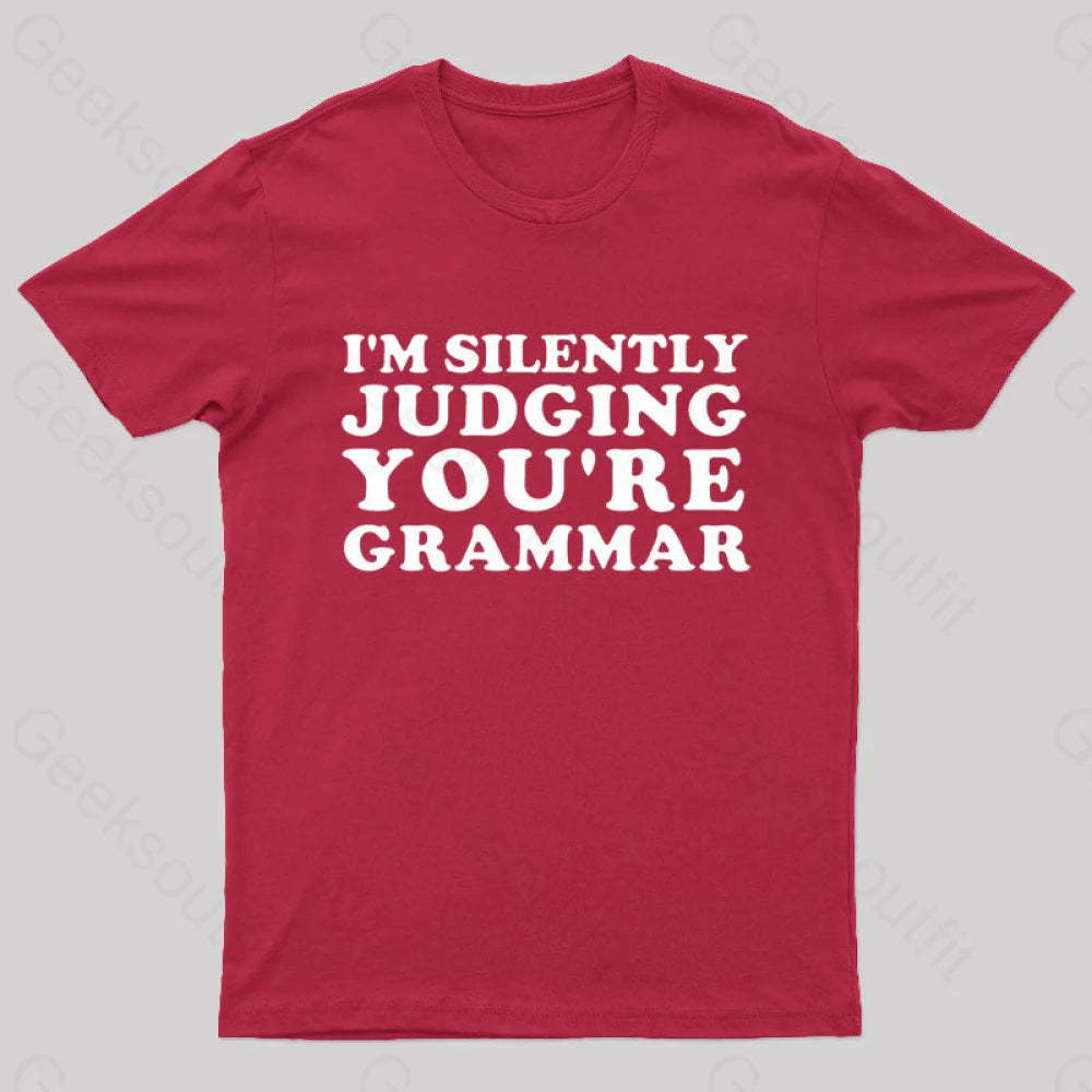I’m Silently Judging You’re Grammar Nerd T-Shirt Red / S