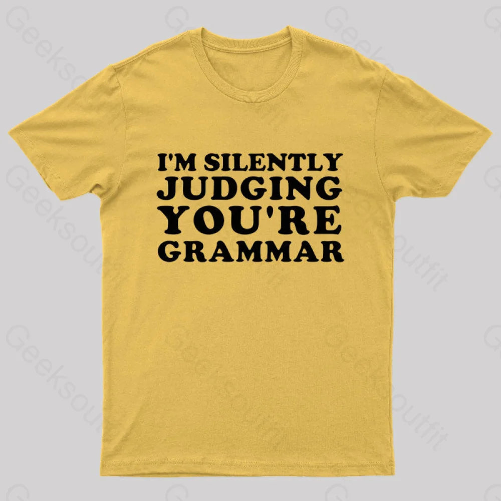 I’m Silently Judging You’re Grammar Nerd T-Shirt Yellow / S