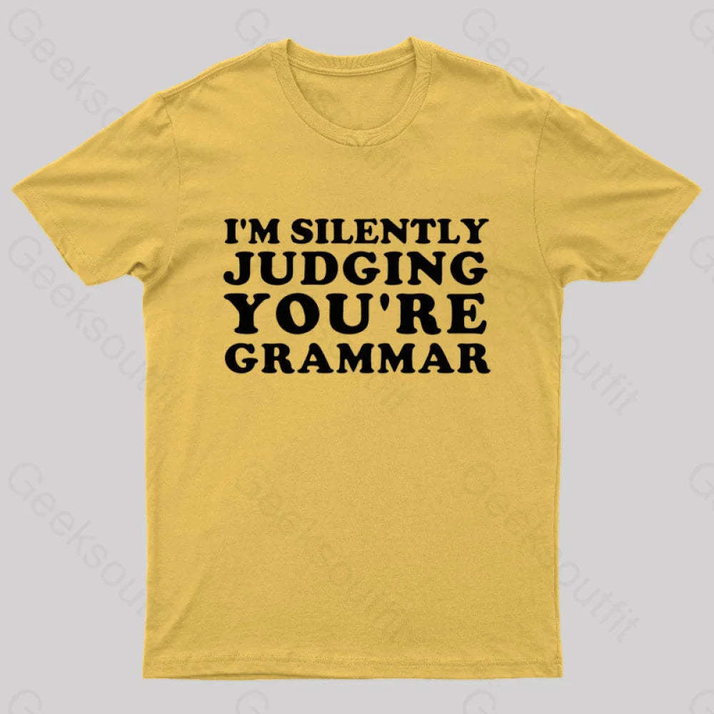 I’m Silently Judging You’re Grammar Nerd T-Shirt Yellow / S