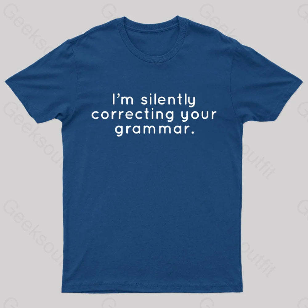 I’m Slightly Correcting Your Grammar Nerd T-Shirt Navy / S