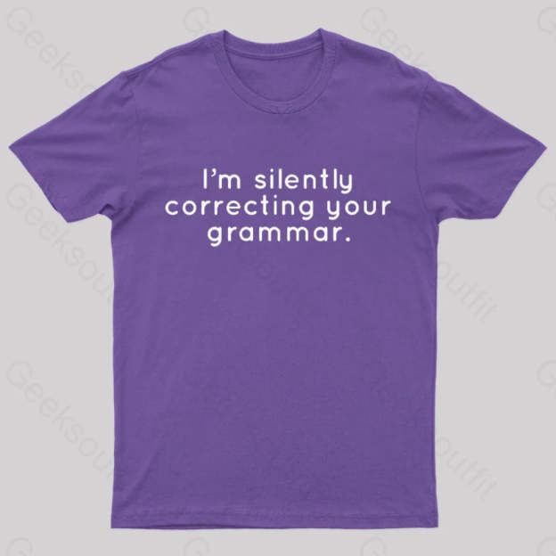 I’m Slightly Correcting Your Grammar Nerd T-Shirt Purple / S