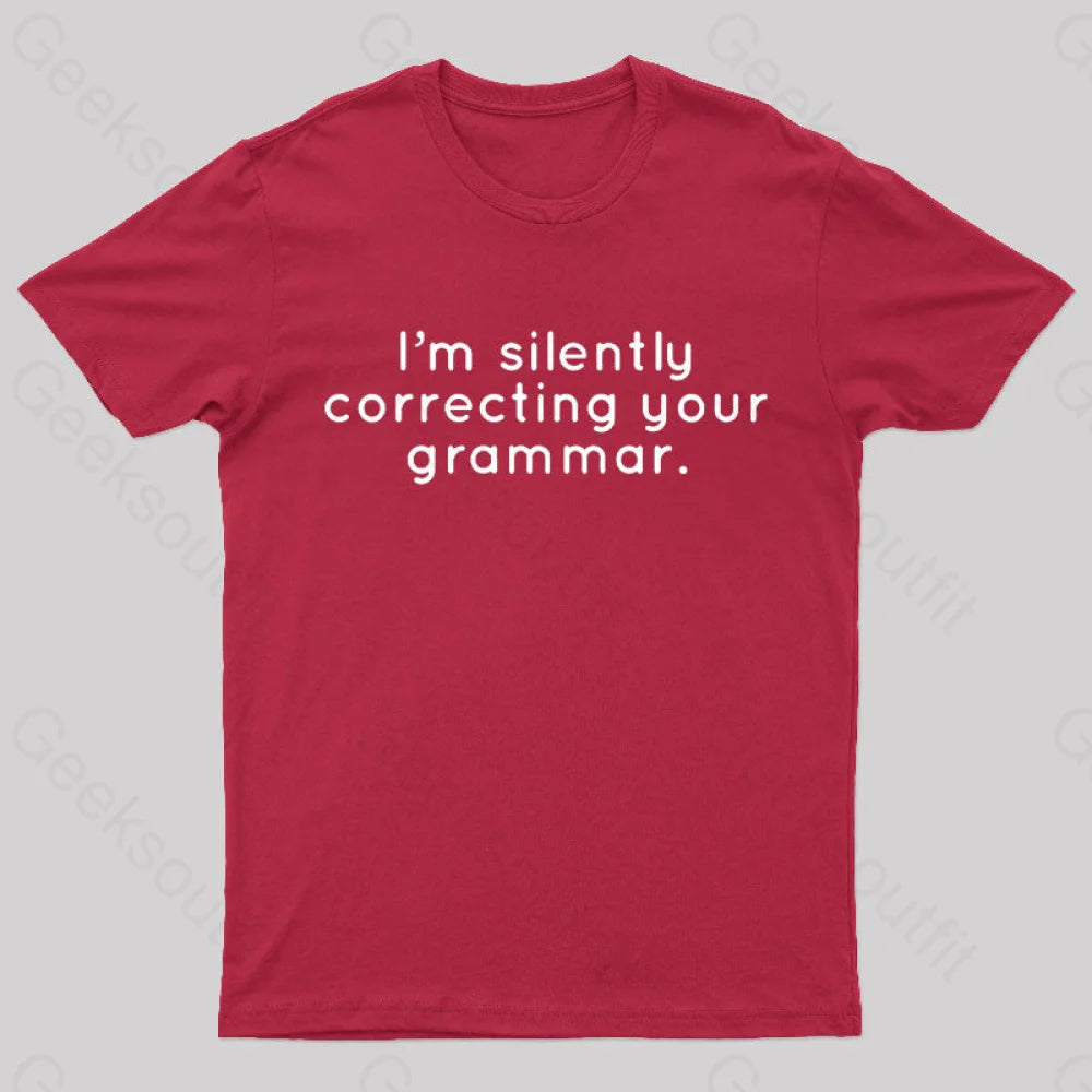 I’m Slightly Correcting Your Grammar Nerd T-Shirt Red / S