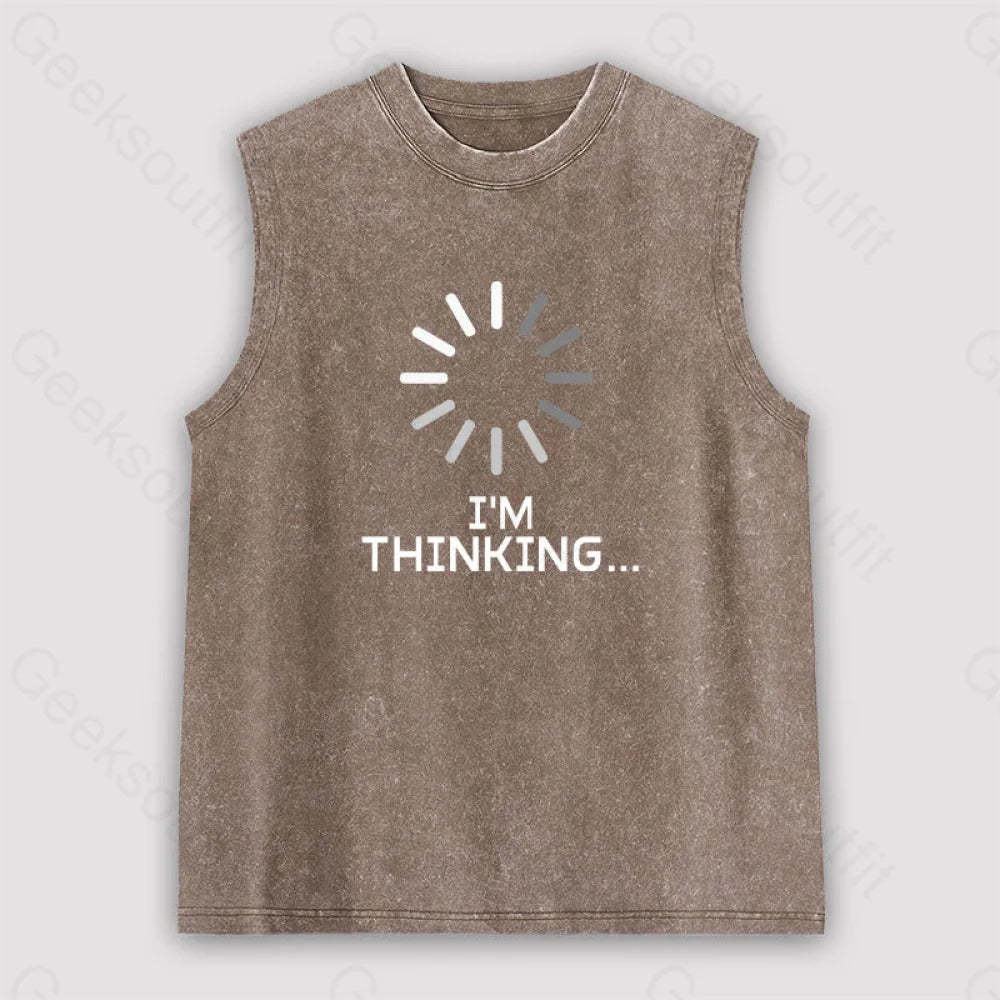 I’m Thinking Loading It Unisex Washed Tank Brown / S