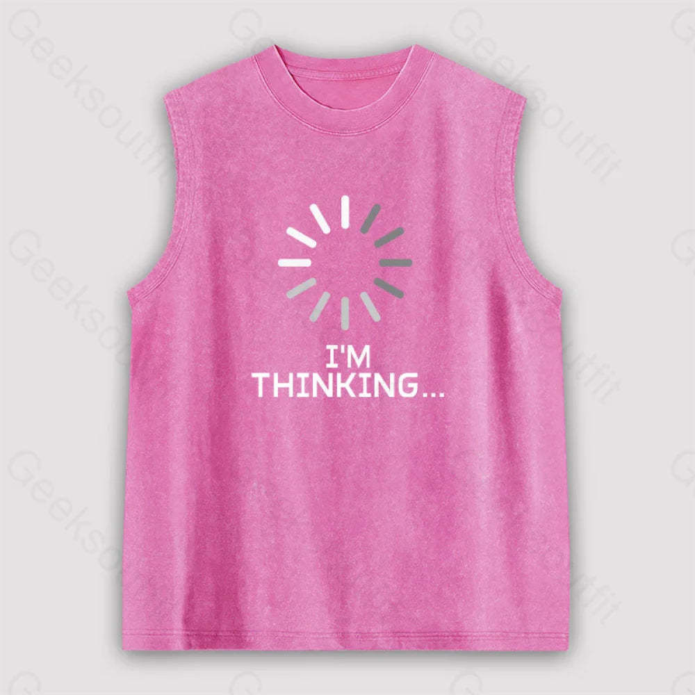 I’m Thinking Loading It Unisex Washed Tank Pink / S