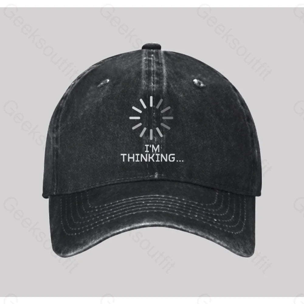 I¡¯m Thinking Loading Washed Vintage Baseball Cap Black