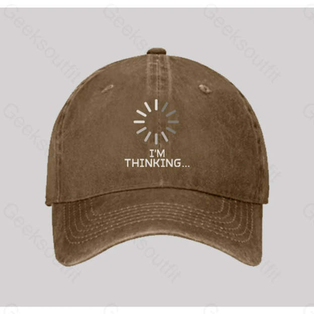 I¡¯m Thinking Loading Washed Vintage Baseball Cap Natural
