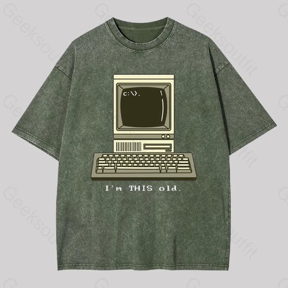 I?��m This Old Geek Washed T-Shirt Army Green / S