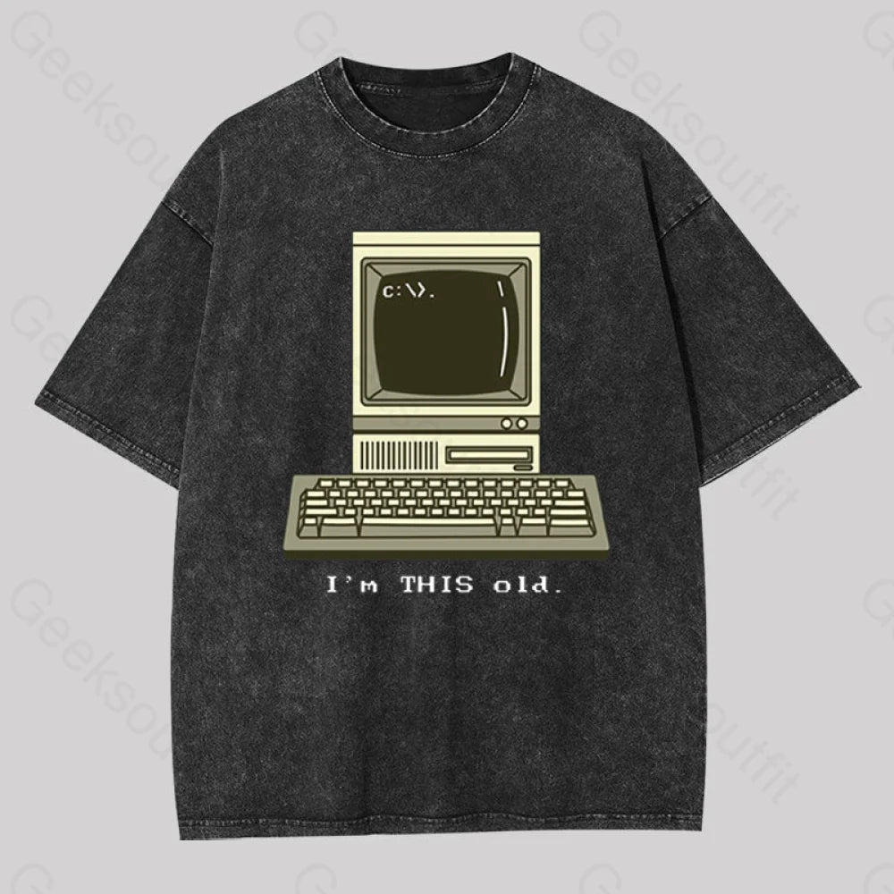 I?��m This Old Geek Washed T-Shirt Black / S