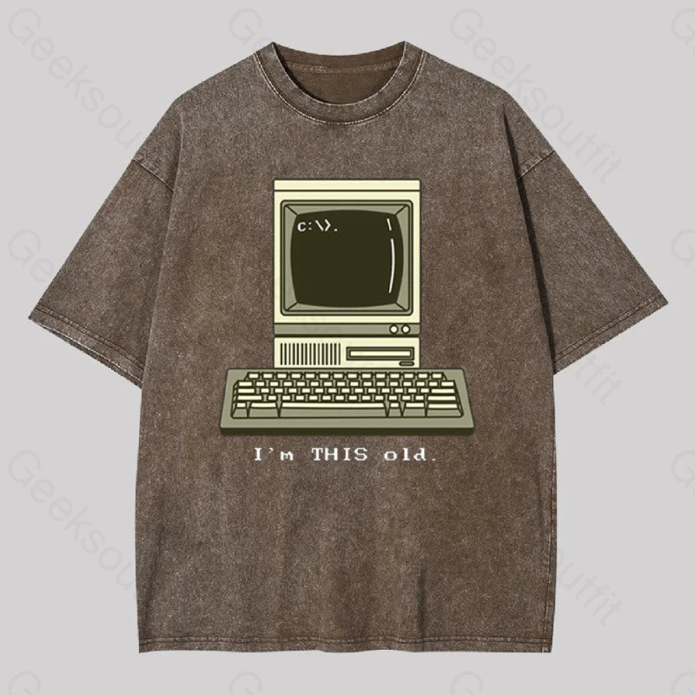 I?��m This Old Geek Washed T-Shirt Coffee / S