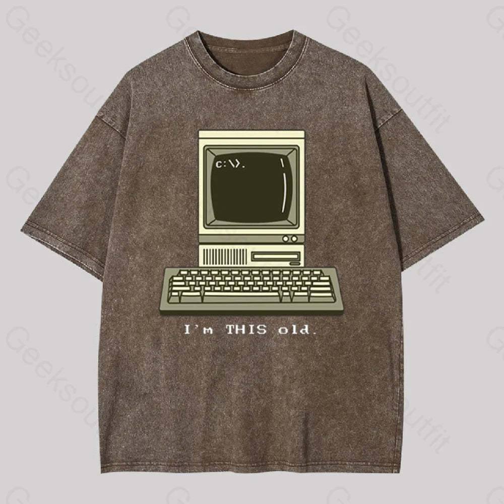 I?��m This Old Geek Washed T-Shirt Coffee / S