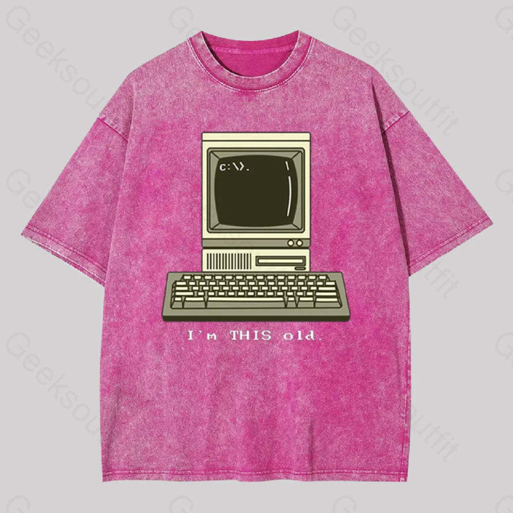 I?��m This Old Geek Washed T-Shirt Rose Red / S