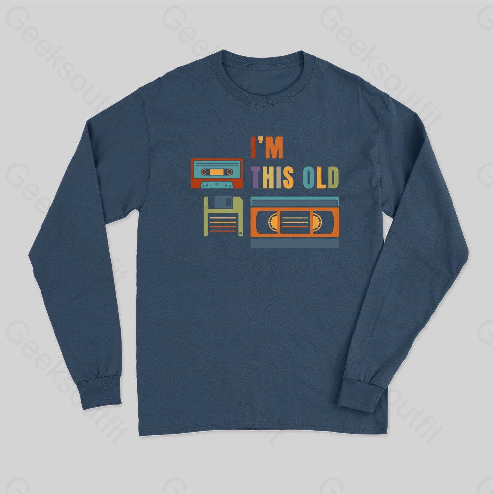 Im This Old Long Sleeve T-Shirt Navy / S